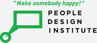 Make somebody happy! PEOPLE DESIGN INSTITUTE