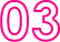 03